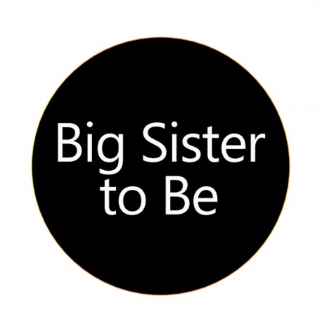 Button Big Sister to Be zwart met wit