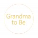 Button Grandma to Be wit met goud