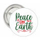 Kerst button of (kleding)magneet Peace on Earth met of zonder eigen tekst