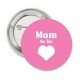 Button Babyshower Mom to Be pink