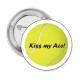 Button tennisbal kiss my ace